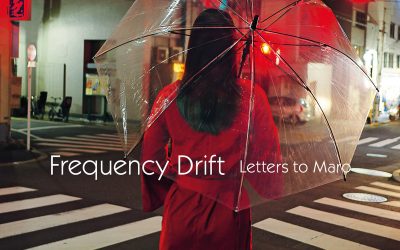 FREQUENCY DRIFT – LETTERS TO MARO – GENTLE ART OF MUSIC