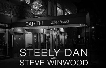 STEELY DAN WITH STEVE WINWOOD ANNOUNCE “EARTH AFTER HOURS ...