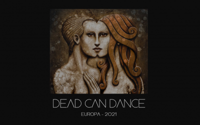 DEAD CAN DANCE TICKETS NOW AVAILABLE FOR EUROPA 2020