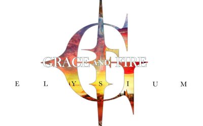 GRACE AND FIRE – ELYSIUM – OOB RECORDS