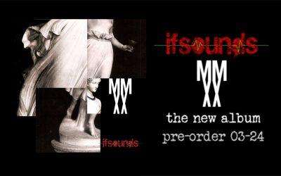 ifsounds Launch Official Teaser Video and Pre-Order for MMXX