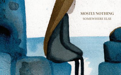 Mostly Nothing release new EP “Somewhere Else”
