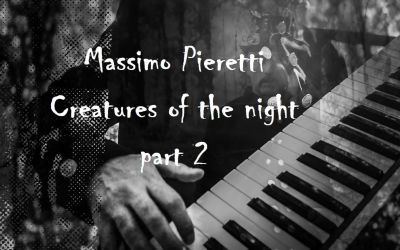 Massimo Pieretti’s Releases New single “Creatures of the Night, Part.2”